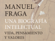 Manuel Fraga: una biografía intelectual de Jesús Trillo-Figueroa